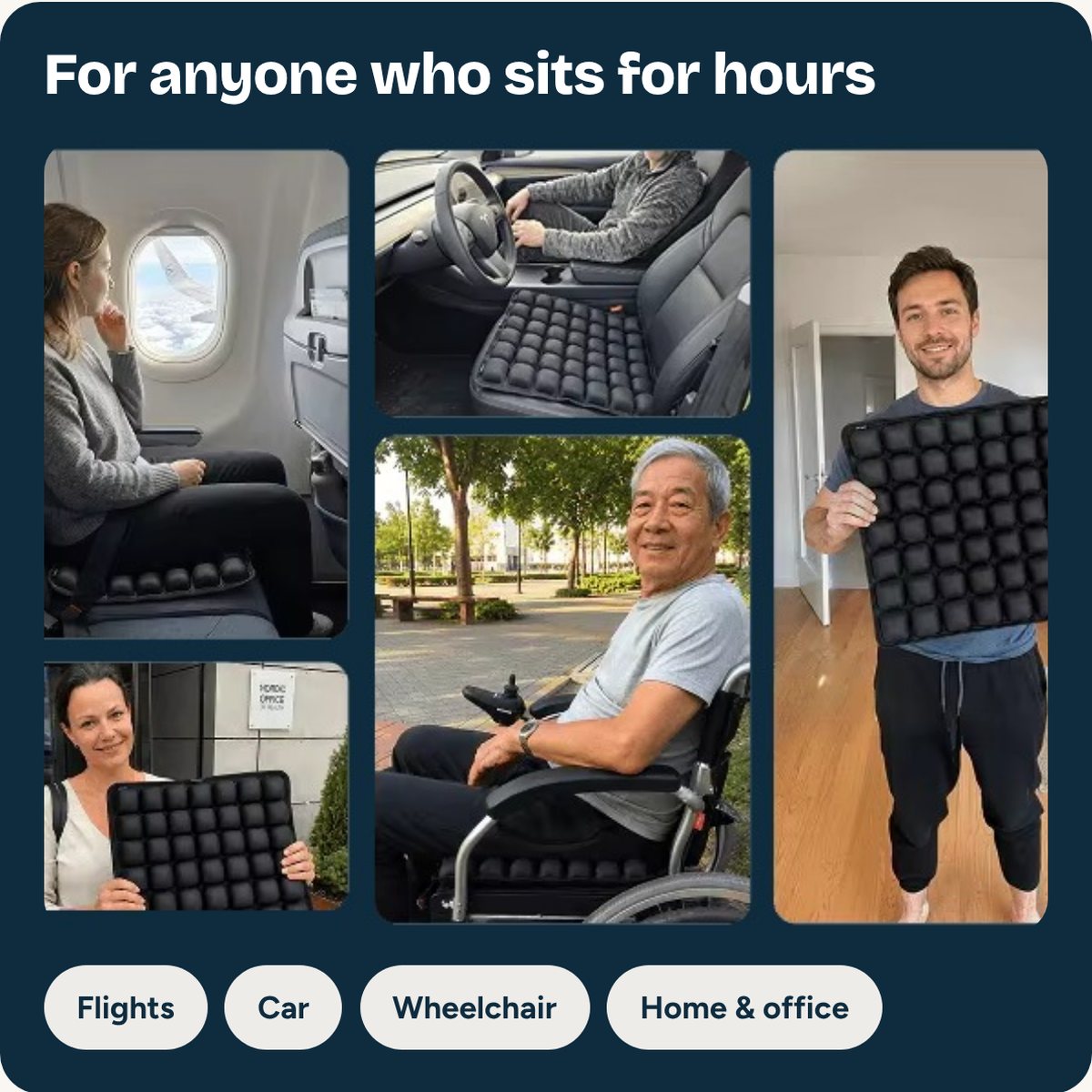 For anyone who sits for hours: flights, car, wheelchair, home and office